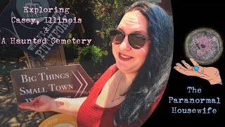 Exploring Casey Illinois and A Haunted Cemetery [upl. by Raval]