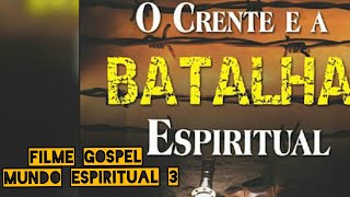 Mundo Espiritual 3  Filme Gospel Dublado [upl. by Remas792]