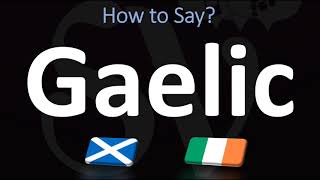 How to Pronounce Gaelic CORRECTLY  Irish VS Scottish [upl. by Torrey]