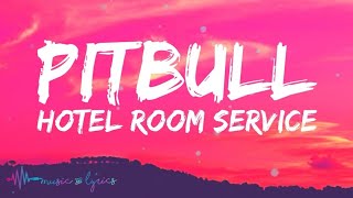 Hotel Room TikTok Song  Pitbull  Hotel Room Service Lyrics  Me At The Hotel Room TikTok Song [upl. by Alfons]