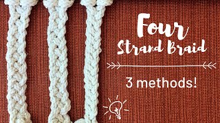 How To Four Strand Braid 3 Different Methods [upl. by Nomzed]