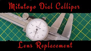 40 year old Mitutoyo 150mm Dial Calliper Lens Replacement [upl. by Aldercy]