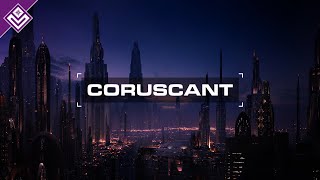 Coruscant  Star Wars [upl. by Harri]