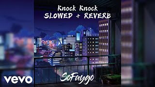 SoFaygo — Knock Knock Slowed  Reverb Extended  1 Hour  Audio [upl. by Suelo726]