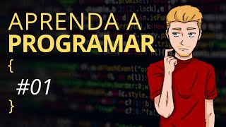 Aprenda a programar  01 Introdução [upl. by Eronaele601]