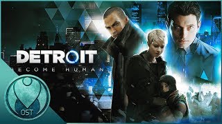 Detroit Become Human 2018  All OST Soundtracks Combined  Tracklist [upl. by Scriven211]