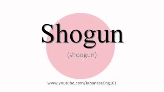 How to Pronounce Shogun [upl. by Judsen]