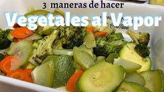 VEGETALES AL VAPOR 3 formas fáciles  DESDE MI COCINA by Lizzy [upl. by Maggi]