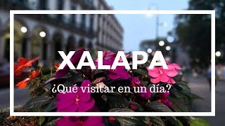 °°°Xalapa ¿Qué visitar en un dia°°° [upl. by Eelak]