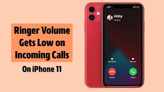 Fix Ringer Volume Gets Low on Incoming Calls in iPhone 11 How to [upl. by Maletta100]