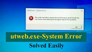 utwebexeSystem Error Problem ll How to Solved utwebexeSystem Error [upl. by Kenway]