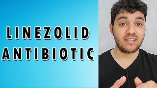 Linezolid Antibiotic  Mechanism of action Side effects and Indications [upl. by Nhepets516]