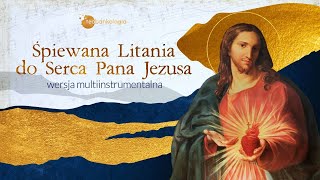 Litania do Serca Pana Jezusa ŚPIEWANA [upl. by Acirdna]