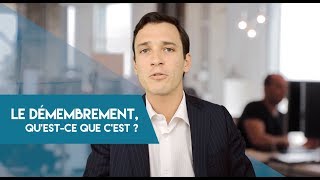 Le démembrement  questce que cest   Gestion de patrimoine ⚙😀💡 [upl. by Berga]