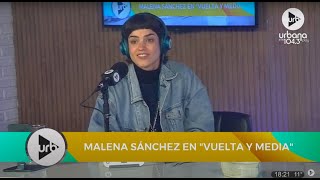 Malena Sánchez nos visitó en VueltaYMedia  Nota completa [upl. by Dranyar966]