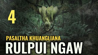 Rulpui Ngaw  4  Pasaltha Thawnthu Ngaihnawm [upl. by Cyril]