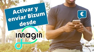 imagin  ¿Cómo activar y enviar un Bizum desde imagin [upl. by Attennaej]