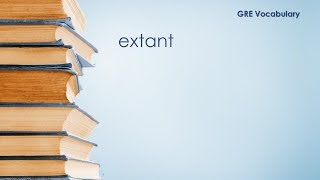 GRE Vocabulary  Extant  Definition \ Meaning [upl. by Llehcear]