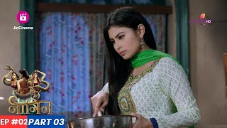 Naagin  नागिन  Episode 2  Part 3  नागिन का बदला शुरू [upl. by Teodoor478]