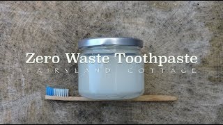 Zero Waste Toothpaste Recipe  Natural amp Simple  Fairyland Cottage [upl. by Ojibbob]