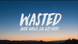 Juice WRLD Lil Uzi Vert  Wasted Lyrics [upl. by Nohtan]