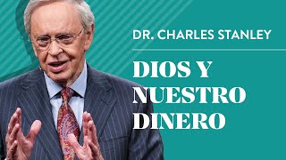 Dios y nuestro dinero – Dr Charles Stanley [upl. by Zela934]