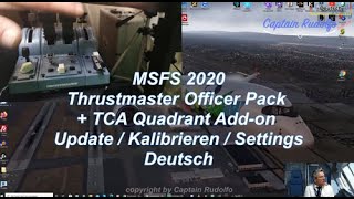 MSFS 2020 Thrustmaster Officer Pack  TCA Quadrant Addon Update  Kalibrieren  Settings Deutsch [upl. by Loella]