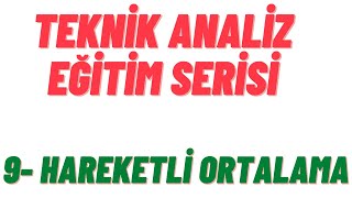 Teknik Analiz Eğitimi  9 Hareketli Ortalamalar  Moving Average [upl. by Schapira]