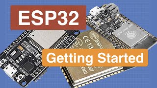 Introduction to ESP32  Getting Started [upl. by Eemyaj]