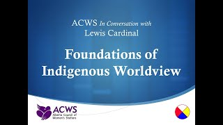 Foundations of Indigenous Worldviews [upl. by Lonee880]