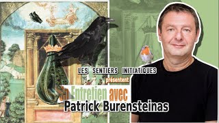 Patrick Burensteinas 13  Les Sentiers Initiatiques [upl. by Crocker]