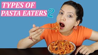 TYPES OF PASTA EATERS 2  Laughing Ananas [upl. by Schilling391]