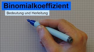 Bedeutung des Binomialkoeffizienten Herleitung [upl. by Aire435]