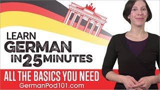 Learn German in 25 Minutes  ALL the Basics You Need [upl. by Tonkin]