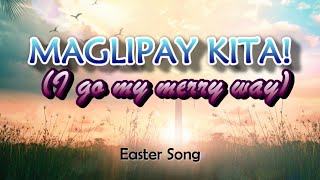 EASTER SONG  MAGLIPAY KITA [upl. by Eellek]