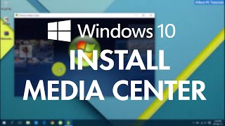 Windows 10 AddInstall Windows Media Center WMC [upl. by Oniskey]