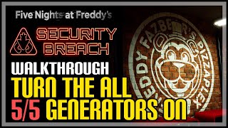 Turn The Generators On FNAF Security Breach [upl. by Aenahs]