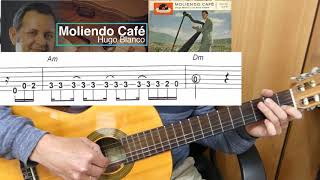 Guitar lesson  Moliendo Cafe  Hugo Blanco  Easy Guitar melody tutorial  TAB  Accompaniment [upl. by Weir84]