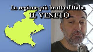 La regione più brutta dItalia Il VENETO [upl. by Nart]