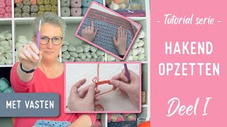 Hakend opzetten met vasten  Foundation single crochet  Haken voor beginners Wendy van Delden [upl. by Ahtnams]