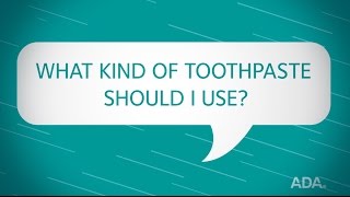 What Kind of Toothpaste Should I Use [upl. by Budding]