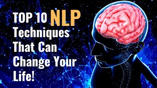 10 NLP Techniques That Can Change Your Life Neuro Linguistic Programming [upl. by Varini]