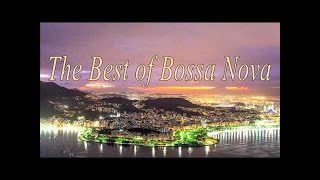 The Best Of Bossa Nova [upl. by Kcirdnekel562]