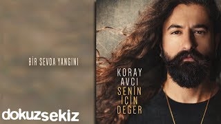 Koray Avcı  Bir Sevda Yangını Official Audio [upl. by Llewej]