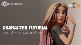 Blender Complete Character Tutorial  Part3  Hands and Feet [upl. by Ehud]