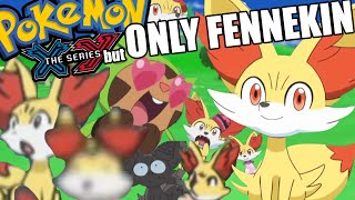 Pokemon XY but its only Fennekin Short Version Full in Description [upl. by Maidel292]