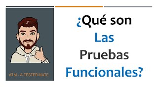 ¿Qué son las Pruebas Funcionales [upl. by Friedberg]