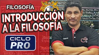 FILOSOFÍA  Introducción a la filosofía CICLO PRO [upl. by Grosberg160]