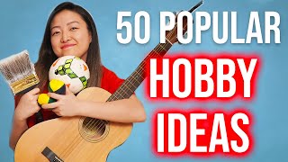 50 Popular Hobbies to Start Today [upl. by Till]