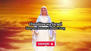 Omuliisa Wa Israel  RunyoroRutooro Catholic Song [upl. by Adirem314]